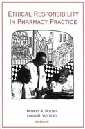 Ethical Responsibility in Pharmacy Practice - Buerki, Robert A