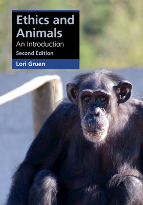 Ethics and Animals: An Introduction - Gruen, Lori