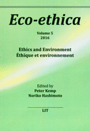 Ethics and Environment. Ethique Et Environnement: Volume 5