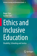 Ethics and Inclusive Education: Disability, Schooling and Justice
