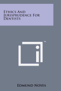 Ethics and Jurisprudence for Dentists