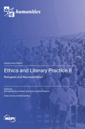 Ethics and Literary Practice II: Refugees and Representation