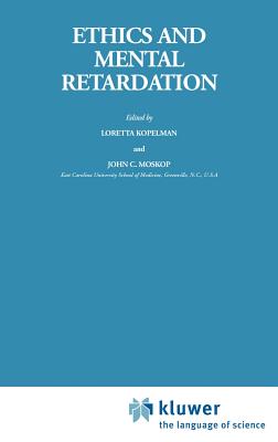 Ethics and Mental Retardation - Moskop, J C (Editor), and Kopelman, L M (Editor)