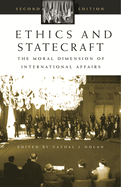 Ethics and Statecraft: The Moral Dimension of International Affairs