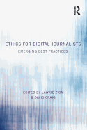 Ethics for Digital Journalists: Emerging Best Practices