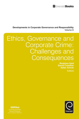 Ethics, Governance and Corporate Crime: Challenges and Consequences - Said, Roshima (Editor), and Crowther, David, Professor (Editor), and Amran, Azlan (Editor)