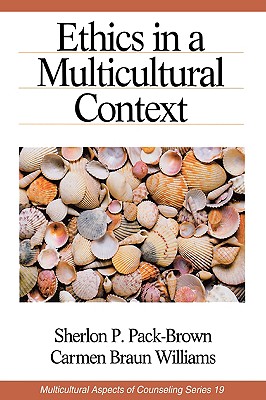 Ethics in a Multicultural Context - Pack-Brown, Sherlon P, and Williams, Carmen Braun, Dr.