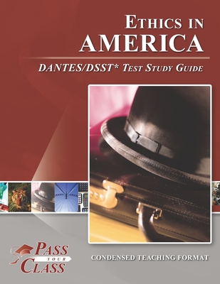 Ethics in America DANTES/DSST Test Study Guide - Passyourclass