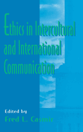 Ethics in Intercultural and International Communication