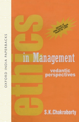 Ethics in Management: Vedantic Perspective - Chakraborty, S K