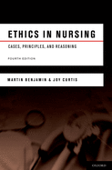 Ethics in Nursing: Cases, Principles, and Reasoning