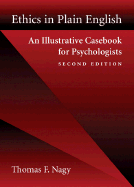 Ethics in Plain English: An Illustrative Casebook for Psychologists