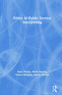 Ethics in Public Service Interpreting