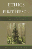 Ethics in the First Person: A Guide to Teaching and Learning Practical Ethics