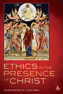 Ethics in the Presence of Christ