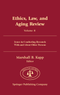 Ethics, Law, and Aging Review, Volume 8: Issues in Conducting Research with and about Older Persons