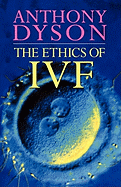 Ethics of in Vitro Fertilisation