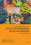 Ethics of Research Involving Minors: A European Perspective Volume 2