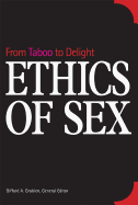 Ethics of Sex: From Taboo to Delight