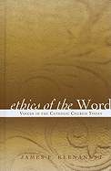 Ethics of the Word: Voices in the Catholic Church Today