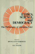 Ethics, Science, and Democracy: Philosophy of Abraham Edel
