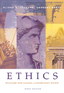 Ethics: Selections from Classical and Contemporary Writers - Johnson, Oliver A, and Reath, Andrews