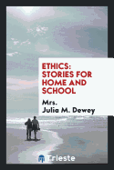 Ethics: Stories for Home and School