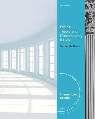 Ethics: Theory and Contemporary Issues, International Edition - MacKinnon, Barbara