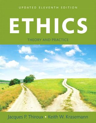 Ethics: Theory and Practice, Updated Edition -- Books a la Carte - Thiroux, Jacques P, and Krasemann, Keith W