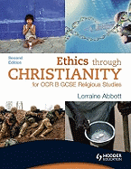 Ethics through Christianity for OCR B GCSE Religious Studies
