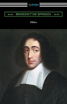 Ethics - Spinoza, Benedict De, and Elwes, R H M (Translated by)