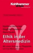 Ethik in Der Altersmedizin: Mit Einem Beitrag Zur Pflegeethik Von Eva-Maria Neumann - Helmchen, Hanfried, and Kanowski, S, and Lauter, Hans