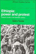 Ethiopia: Power and Protest: Peasant Revolts in the Twentieth Century