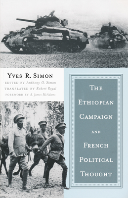 Ethiopian Campaign and French Political Thought - Simon, Yves R, and Simon, Anthony O (Editor)