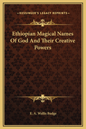 Ethiopian Magical Names of God and Their Creative Powers