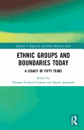 Ethnic Groups and Boundaries Today: A Legacy of Fifty Years