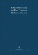 Ethnic Monitoring and Data Protection: The European Context - Krizsan, A, and Krizson, A