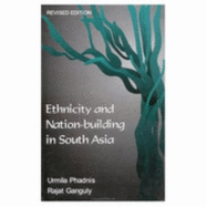 Ethnicity and Nation-Building in South Asia - Phadnis, Urmila, and Ganguly, Rajat