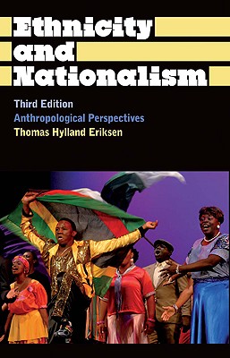 Ethnicity and Nationalism: Anthropological Perspectives - Eriksen, Thomas Hylland