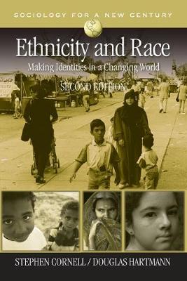 Ethnicity and Race: Making Identities in a Changing World - Cornell, Stephen E E, and Hartmann, Douglas