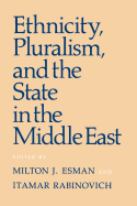 Ethnicity, Pluralism, and the State in the Middle East