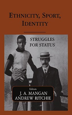 Ethnicity, Sport, Identity: Struggles for Status - Ritchie, Andrew (Editor)