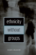 Ethnicity Without Groups C