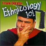 Ethnicology 101