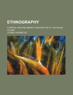 Ethnography: a Partial and Preliminary Description of the Races of Man - Havemeyer, Loomis