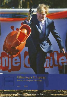 Ethnologia Europaea 44.1: Journal of European Ethnology Volume 44 - Bendix, Regina (Editor), and Sandberg, Marie (Editor)