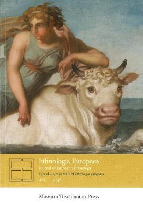 Ethnologia Europaea vol. 47:1 - Sandberg, Marie (Editor)