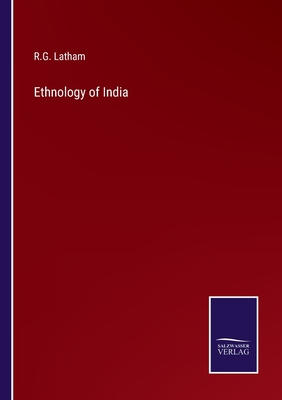 Ethnology of India - Latham, R G