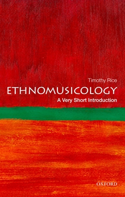 Ethnomusicology - Rice, Timothy