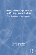 Ethos, Technology, and AI in Contemporary Society: The Character in the Machine